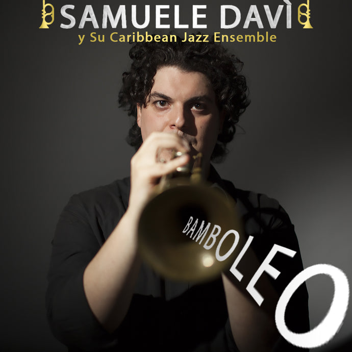BAMBOLEO - Samuele Davì y su Caribbean Jazz Ensemble